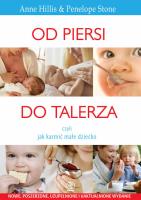 Od piersi do talerza czyli jak karmić dziecko w.2. Autor: Anne Hillis, Pen. Stone. SmakLiter.pl Okładka książki Od piersi do talerza czyli jak karmić dziecko w.2