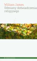 Odmiany doświadczenia religijnego. Autor: William James. SmakLiter.pl Okładka książki Odmiany doświadczenia religijnego