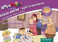 Ortograffiti z Bratkiem 1 Księga bajek terapeutycznych. Autor: Mańkowska Izabela, Rożyńska Małgorzata. SmakLiter.pl Okładka książki Ortograffiti z Bratkiem 1 Księga bajek terapeutycznych