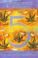 Piąta umowa Toltecka księga mądrości. Autor: Don Miguel Ruiz, Jose Ruiz, Janet Mills. SmakLiter.pl Okładka książki Piąta umowa Toltecka księga mądrości