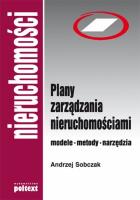 Plany zarządzania nieruchomościami. Autor: Andrzej Sobczak. SmakLiter.pl Okładka książki Plany zarządzania nieruchomościami