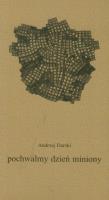 Pochwalmy dzień miniony. Autor: Darski Andrzej. SmakLiter.pl Okładka książki Pochwalmy dzień miniony