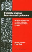 Podziały klasowe i nierówności społeczne. Autor: Żuk Piotr. SmakLiter.pl Okładka książki Podziały klasowe i nierówności społeczne