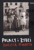 Polacy i Żydzi Kwestia otwarta. Autor: Annamaria Orla-Bukowska (red.), Robert Cherry (red.). SmakLiter.pl Okładka książki Polacy i Żydzi Kwestia otwarta