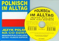 Polnisch im Alltag. Deutsch-Polnische Gesprache. Autor:   Praca zbiorowa. SmakLiter.pl Okładka książki Polnisch im Alltag. Deutsch-Polnische Gesprache
