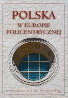 Polska w Europie policentrycznej. Autor: Andrzej Waśko. SmakLiter.pl Okładka książki Polska w Europie policentrycznej