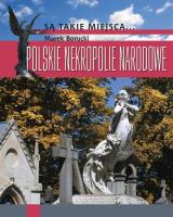 Polskie nekropolie narodowe. Autor: Borucki Marek. SmakLiter.pl Okładka książki Polskie nekropolie narodowe