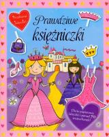 Prawdziwe księzniczki. Przebieraj laleczki!. Autor: Katarzyna Dmowska (tłum.), Kimberley Scott (ilustr.). SmakLiter.pl Okładka książki Prawdziwe księzniczki. Przebieraj laleczki!