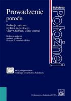 Prowadzenie porodu. Autor: Grażyna Iwanowicz-Palus, Vicky Chapman, Cathy Cha. SmakLiter.pl Okładka książki Prowadzenie porodu
