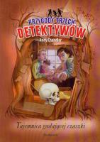 Przygody trzech detektywów 10 Tajemnica gadającej czaszki. Autor: Chandler Andy. SmakLiter.pl Okładka książki Przygody trzech detektywów 10 Tajemnica gadającej czaszki