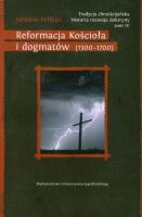 Okładka książki Reformacja Kościoła i dogmatów (1300-1700)