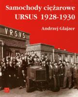 Samochody ciężarowe Ursus 1928-1930. Autor: Andrzej Glajzer. SmakLiter.pl Okładka książki Samochody ciężarowe Ursus 1928-1930