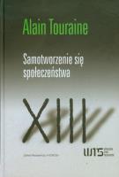 Samotworzenie się społeczeństwa. Autor: Touraine Alain. SmakLiter.pl Okładka książki Samotworzenie się społeczeństwa