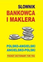 Słownik bankowca i maklera. pol-ang, ang-pol. Autor: Jacek Gordon (oprac.). SmakLiter.pl Okładka książki Słownik bankowca i maklera. pol-ang, ang-pol