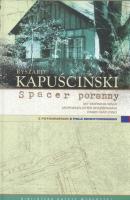 Spacer poranny - Ryszard Kapuściński. Autor: Ryszard Kapuściński. SmakLiter.pl Okładka książki Spacer poranny - Ryszard Kapuściński