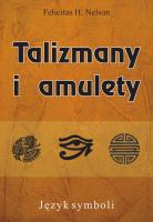 Talizmany i amulety. Autor: Felicitas H. Nelson. SmakLiter.pl Okładka książki Talizmany i amulety