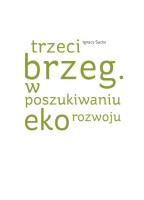 Okładka książki Trzeci brzeg W poszukiwaniu ekorozwoju