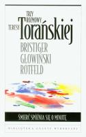 Trzy rozmowy Teresy T. Śmierć spóźnia się o minutę. Autor: Torańska Teresa. SmakLiter.pl Okładka książki Trzy rozmowy Teresy T. Śmierć spóźnia się o minutę