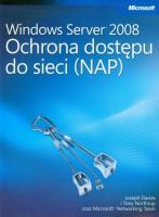 Windows Server 2008 Ochrona dostępu do sieci NAP + CD. Autor: Davies Joseph, Northrup Tony. SmakLiter.pl Okładka książki Windows Server 2008 Ochrona dostępu do sieci NAP + CD