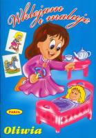 Wklejam i maluję Oliwia. Autor: Opracowanie zbiorowe. SmakLiter.pl Okładka książki Wklejam i maluję Oliwia