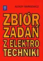 Zbiór zadań z elektrotechniki  Markiewicz  WSiP. Autor: Aleksy Markiewicz. SmakLiter.pl Okładka książki Zbiór zadań z elektrotechniki  Markiewicz  WSiP