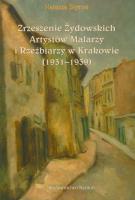 Okładka książki Zrzeszenie Żydowskich Artystów Malarzy i Rzeźbiarzy w Krakowie 1931-1939