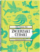 Zwierzaki cudaki. Autor: Tak Bibi Dumon. SmakLiter.pl Okładka książki Zwierzaki cudaki