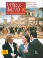 Affresco Italiano A2 Libro dello studente + CD. Autor: M. Trifone, A. Filippone, A. Sgaglione. SmakLiter.pl Okładka książki Affresco Italiano A2 Libro dello studente + CD