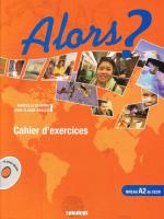 Okładka książki Alors ? niveau A2 Ćwiczenia + CD audio
