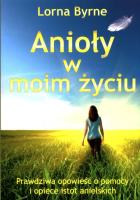 Anioły w moim życiu. Autor: Lorna Byrne. SmakLiter.pl Okładka książki Anioły w moim życiu
