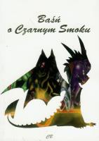 Baśń o Czarnym Smoku. Autor: Parfianowicz Katarzyna. SmakLiter.pl Okładka książki Baśń o Czarnym Smoku