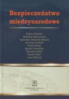 Bezpieczeństwo międzynarodowe. Autor: Roman Kuźniar (red.), Bieńczyk-Missala Agnieszka, Balcerowicz Bolesław. SmakLiter.pl Okładka książki Bezpieczeństwo międzynarodowe