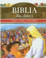 Okładka książki Biblia dla dzieci - Stary i Nowy Testament