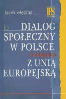 Okładka książki Dialog społeczny w Polsce a integracja z Unią Europejską