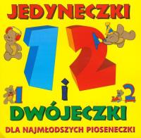 Dla najmłodszych pioseneczki vol. 1. Autor: Jedyneczki i dwójeczki. SmakLiter.pl Okładka książki Dla najmłodszych pioseneczki vol. 1