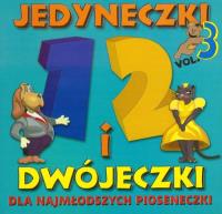 Dla najmłodszych pioseneczki vol. 3. Autor: Jedyneczki i dwójeczki. SmakLiter.pl Okładka książki Dla najmłodszych pioseneczki vol. 3