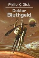 Doktor Bluthgeld. Autor: Phillip K. Dick. SmakLiter.pl Okładka książki Doktor Bluthgeld