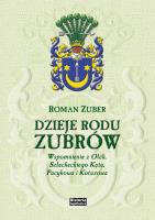 Dzieje rodu Zubrów. Autor: Zuber Roman. SmakLiter.pl Okładka książki Dzieje rodu Zubrów