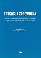 Edukacja zdrowotna. Autor: Woynarowska Barbara. SmakLiter.pl Okładka książki Edukacja zdrowotna