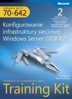 Egzamin MCTS 70-642 Konfigurowanie infrastruktury sieciowej Windows Server 2008 R2 Training Kit z płytą CD. Autor: Mackin J.C., Northrup Tony. SmakLiter.pl Okładka książki Egzamin MCTS 70-642 Konfigurowanie infrastruktury sieciowej Windows Server 2008 R2 Training Kit z płytą CD