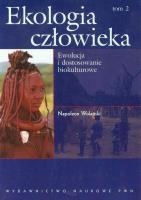 Ekologia człowieka T.2 Ewolucja i dostosowanie.... Autor: Wolański Napoleon. SmakLiter.pl Okładka książki Ekologia człowieka T.2 Ewolucja i dostosowanie...