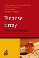 Finanse firmy Jak zarządzać kapitałem. Autor: Szczęsny Wiesław, Śliwa Jan, Cieślik Rafał. SmakLiter.pl Okładka książki Finanse firmy Jak zarządzać kapitałem