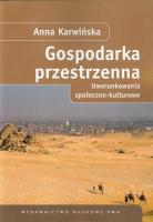 Okładka książki Gospodarka przestrzenna. Uwarunkowania społ.-kult.