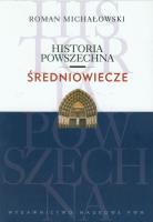 Historia powszechna Średniowiecze. Autor: Michałowski Roman. SmakLiter.pl Okładka książki Historia powszechna Średniowiecze