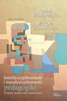 Interdyscyplinarność i transdyscyplinarność pedagogiki. Autor: Włodarczyk Rafał, Żłobicki Wiktor. SmakLiter.pl Okładka książki Interdyscyplinarność i transdyscyplinarność pedagogiki
