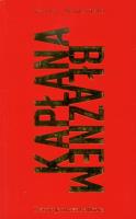 Kapłana błaznem. Autor: Wodziński Cezary. SmakLiter.pl Okładka książki Kapłana błaznem