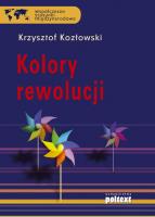 Kolory rewolucji. Autor: Kozłowski Krzysztof. SmakLiter.pl Okładka książki Kolory rewolucji