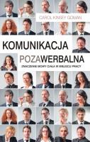 Komunikacja pozawerbalna. Znaczenie mowy ciała.... Autor: Carol Kinsey Goman. SmakLiter.pl Okładka książki Komunikacja pozawerbalna. Znaczenie mowy ciała...