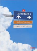 Latitudes 3 Ćwiczenia z płytą CD audio. Autor: Yves Loiseau, Marie-Noelle Cocton, Anneline Dint. SmakLiter.pl Okładka książki Latitudes 3 Ćwiczenia z płytą CD audio