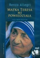 Matka Teresa mi powiedziała - Audiobook. Autor: Allegri Renzo. SmakLiter.pl Okładka książki Matka Teresa mi powiedziała - Audiobook